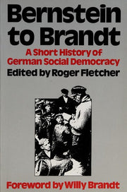 Bernstein to Brandt: Short History of German Social Democracy