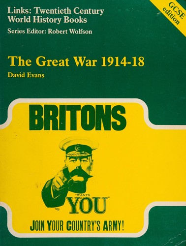 The Great War, 1914-18 (Links: Twentieth Century World History Books series)