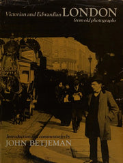 Victorian and Edwardian London from Old Photographs