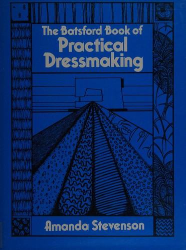 The Batsford Book of Practical Dressmaking