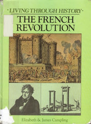 The French Revolution (Living Through History)