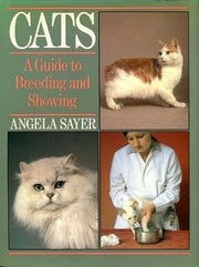 Cats: A Guide to Breeding and Showing