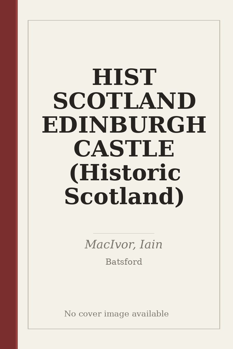 HIST SCOTLAND EDINBURGH CASTLE (Historic Scotland) - no cover image available