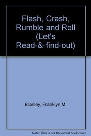 Flash, Crash, Rumble and Roll (Let's Read-&-find-out S.)