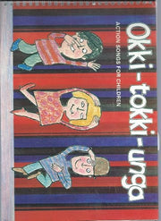Okki-Tokki-Unga: Action Songs for Children