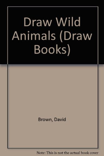 Draw Wild Animals (Draw Books)