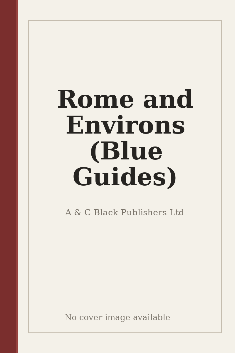 Rome and Environs (Blue Guides) - no cover image available
