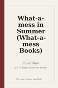 What-a-mess in Summer (What-a-mess Books)