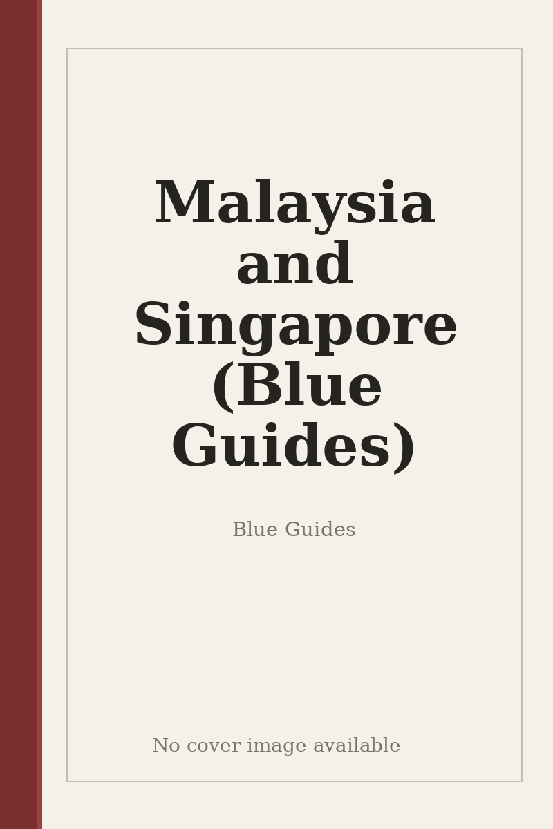 Malaysia and Singapore (Blue Guides) - no cover image available