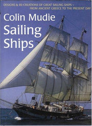 Sailing Ships: Desings and Reconstructions of Great Sailing Ships from Ancient Greece Through Medieval Europe to the Present Day