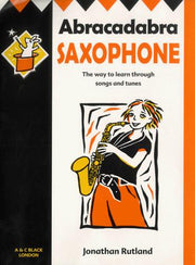 Abracadabra – Abracadabra Saxophone (Pupil's Book): The way to learn through songs and tunes