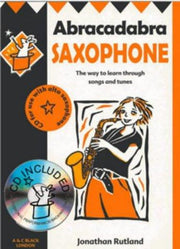 Abracadabra Saxophone: The Way to Learn Through Songs and Tunes: Pupils Book with CD