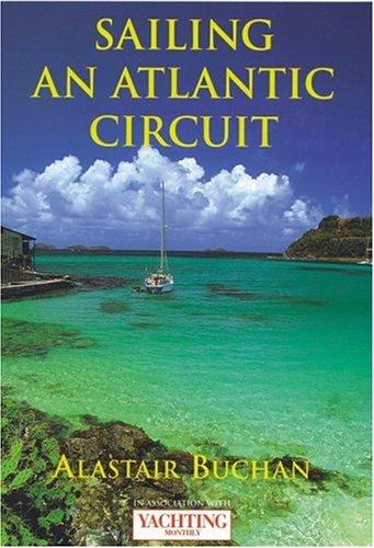 Sailing an Atlantic Circuit (Yachting Monthly)
