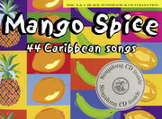 Mango Spice (Book + CD): 44 Caribbean Songs (Songbooks)