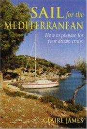 Sail for the Mediterranean: How to Prepare for Your Dream Cruise