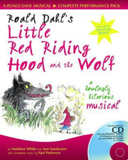 Roald Dahl's Little Red Riding Hood and the Wolf: A Howlingly Hilarious Musical (A&C Black Musicals): A howling hilarious musical (Collins Musicals)