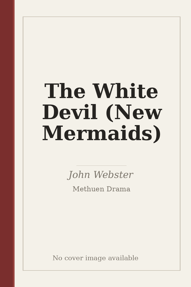 The White Devil (New Mermaids) - no cover image available