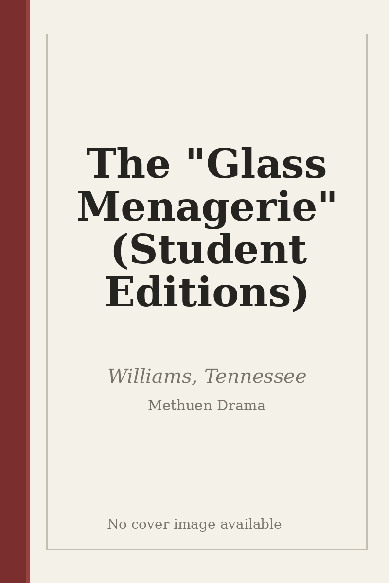 The "Glass Menagerie" (Student Editions) - no cover image available