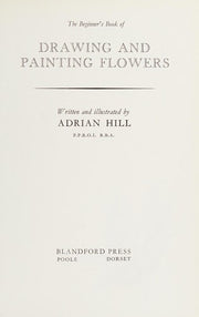 Drawing and Painting Flowers (Craft S.)