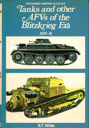 Tanks and Other Armoured Fighting Vehicles of the Blitzkrieg Era, 1939-41