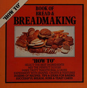 Book of Bread and Breadmaking (How to S.)