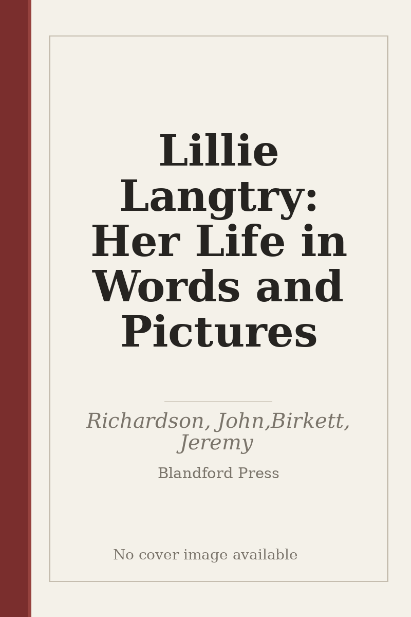 Lillie Langtry: Her Life in Words and Pictures - no cover image available