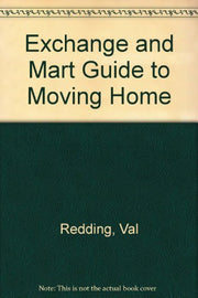 "Exchange and Mart" Guide to Moving Home