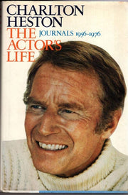 The Actor's Life: Charlton Heston Journals, 1956-1976