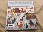 The Folk Art Tradition: Naive Painting in Europe and the United States