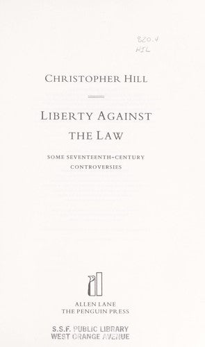 Liberty Against the Law: Some Seventeenth-Century Controversies