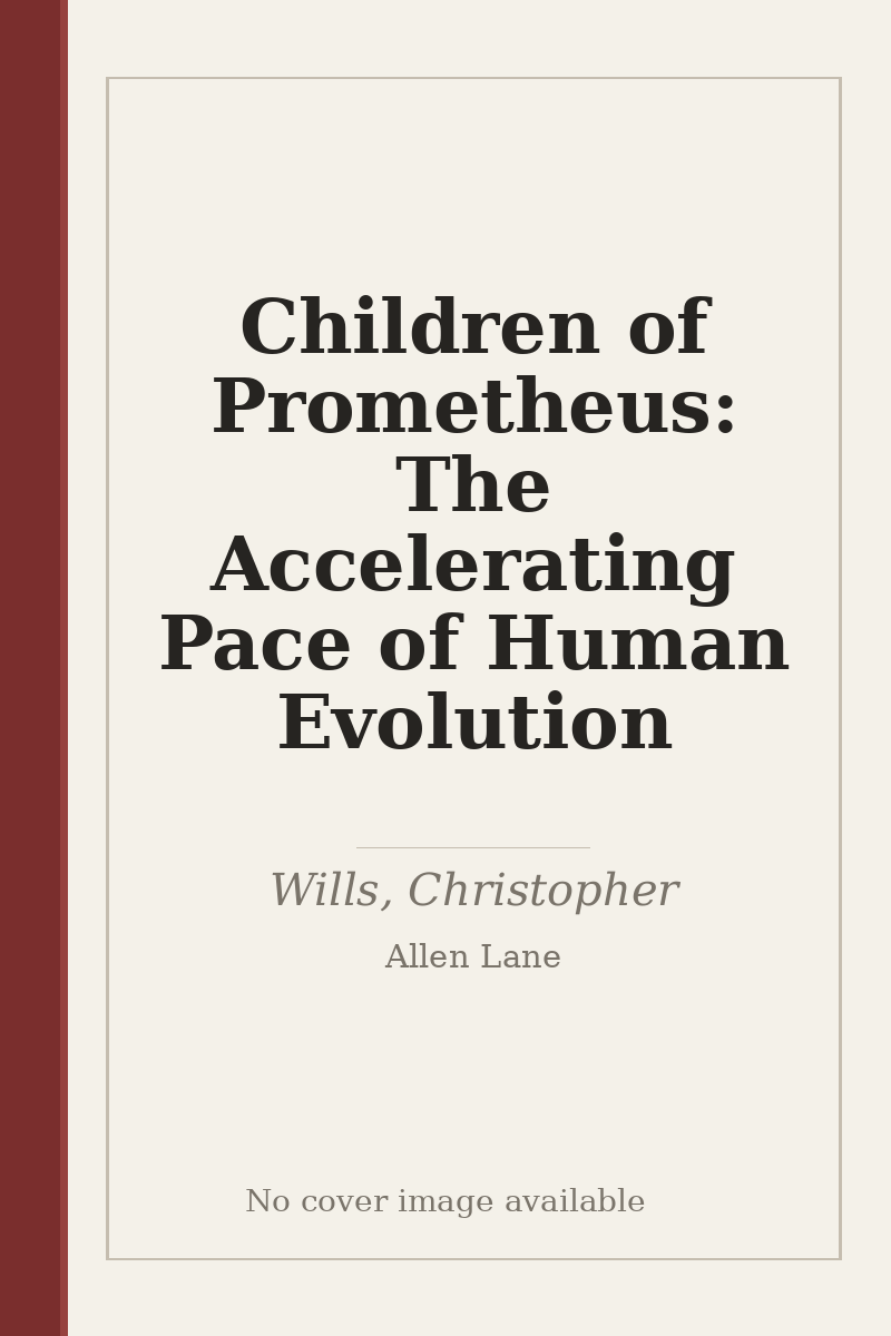 Children of Prometheus: The Accelerating Pace of Human Evolution - no cover image available