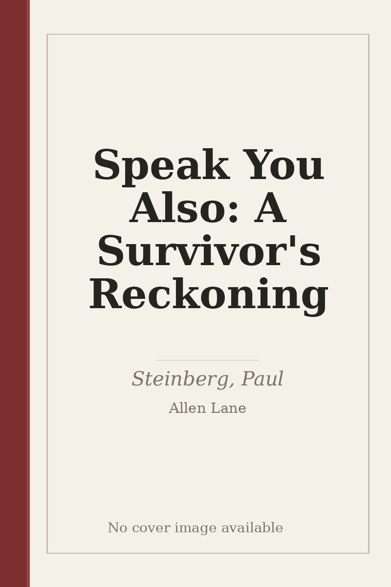 Speak You Also: A Survivor's Reckoning - no cover image available