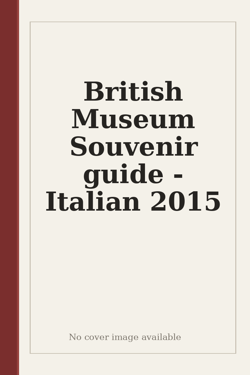 British Museum Souvenir guide - Italian 2015 - no cover image available