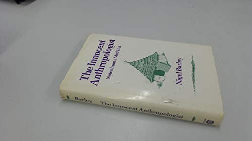 Innocent Anthropologist: Notes from a Mud Hut (Colonnade Books)