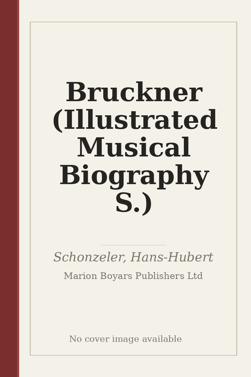 Bruckner (Illustrated Musical Biography S.) - no cover image available
