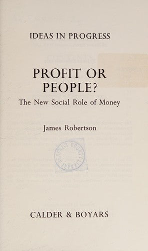 Profit or People?: New Social Role of Money (Open Forum S.)