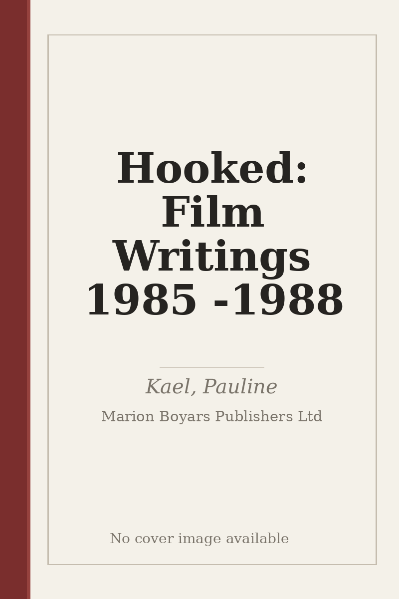 Hooked: Film Writings 1985 - 1988 - no cover image available