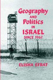 Geography and Politics in Israel Since 1967