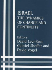 Israel: The Dynamics of Change and Continuity (Israeli History, Politics and Society)