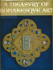 Treasury of Romanesque Art: Metalwork, Illumination and Sculpture from the Valley of the Meuse