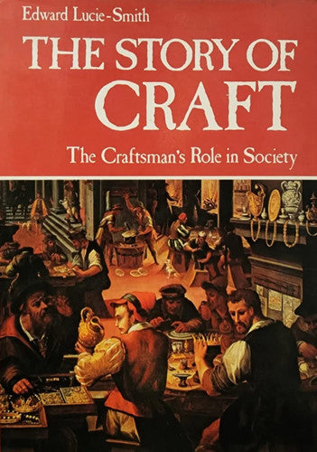 Story of Craft: History of the Craftsman's Role in Society