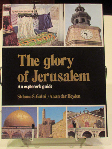 Glory of Jerusalem: An Explorer's Guide