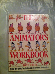 The Animator's Workbook: Step-by-step Techniques of Drawn Animation