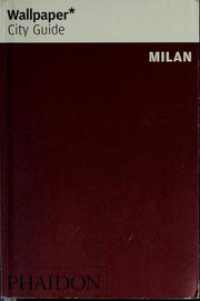 Wallpaper* City Guide Milan: Edition en langue anglaise