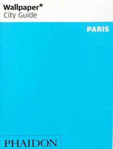 Wallpaper* City Guide Paris: Edition en langue anglaise: 0000