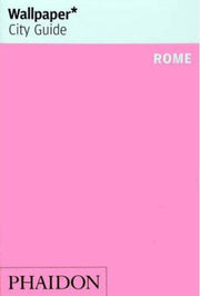 Wallpaper* City Guide Rome: Edition en langue anglaise: 0000