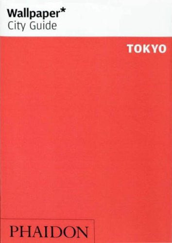 Wallpaper* City Guide Tokyo: Edition en langue anglaise: 0000