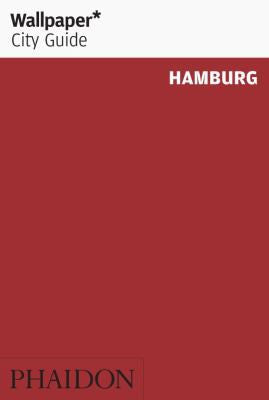 Wallpaper* City Guide Hamburg: The City at a Glance: 0000
