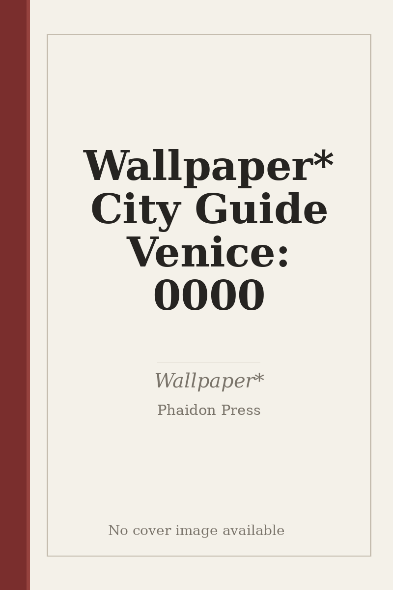 Wallpaper* City Guide Venice: 0000 - no cover image available