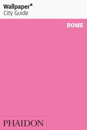 Wallpaper* City Guide Rome 2009: 0000